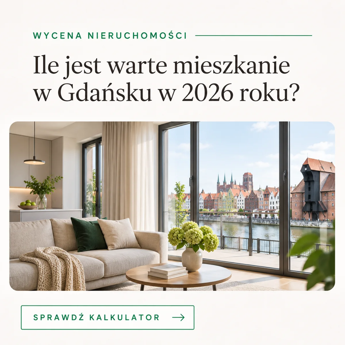 Ile jest warte mieszkanie w Gdańsku w 2026 roku – wycena nieruchomości